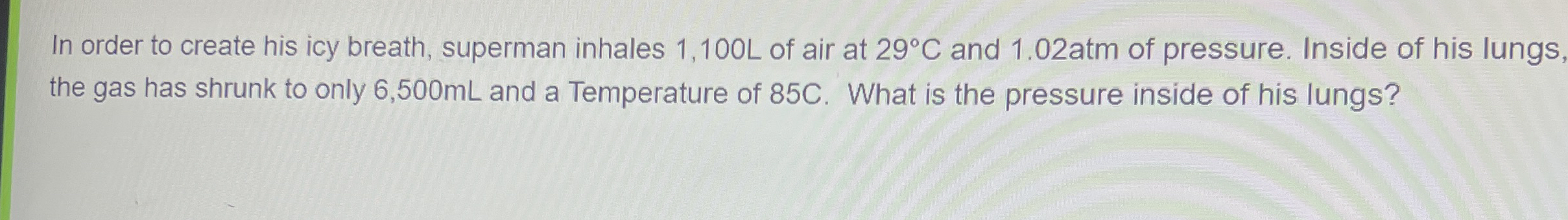 In order to create his icy breath, superman