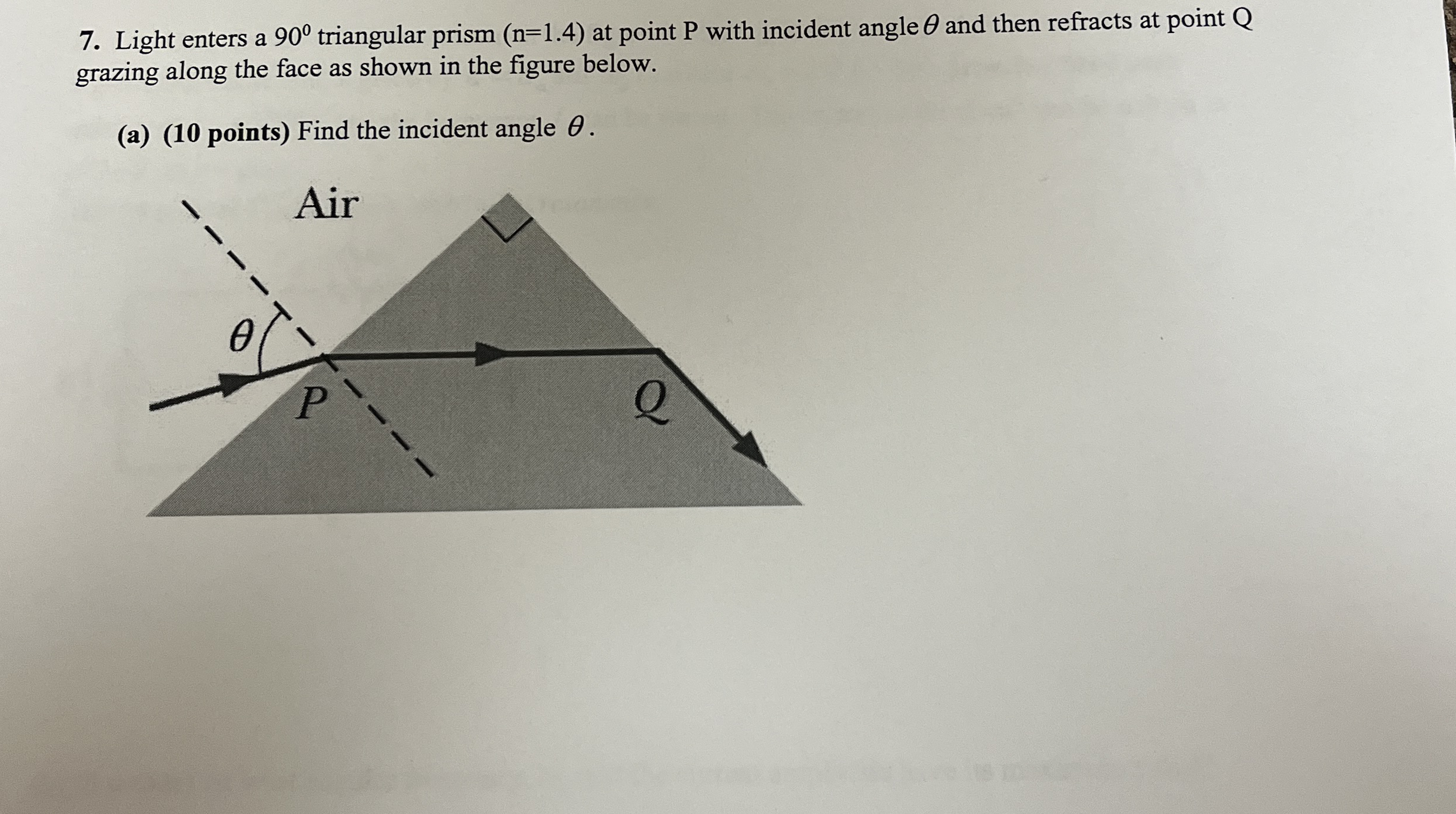 Light enters a 9 0 triangular prism