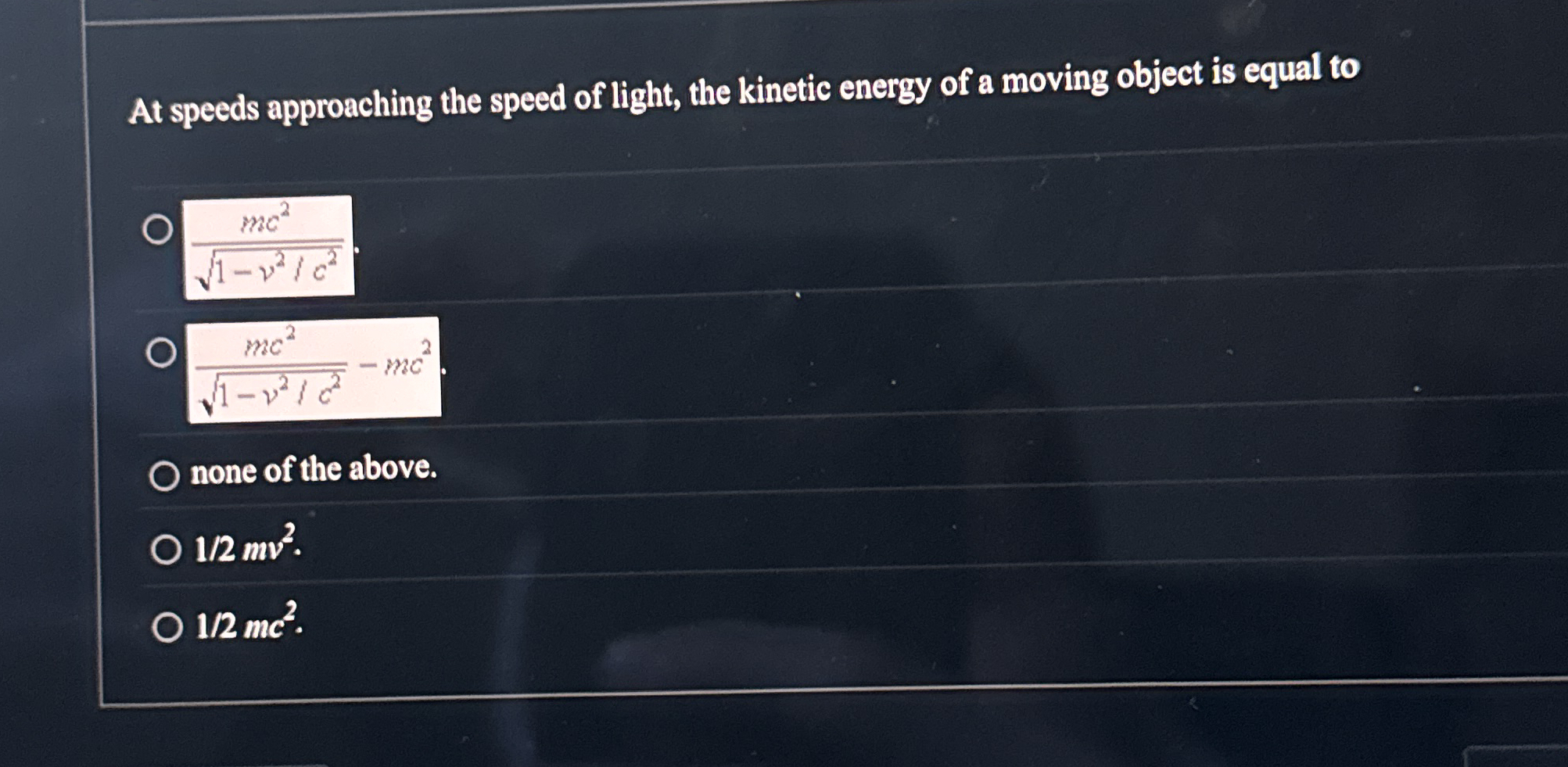 At speeds approaching the speed of light, the