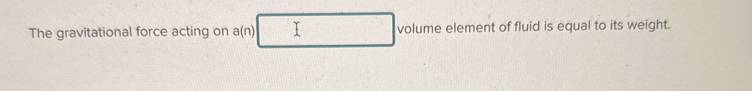 The gravitational force acting on a ( n ) volume