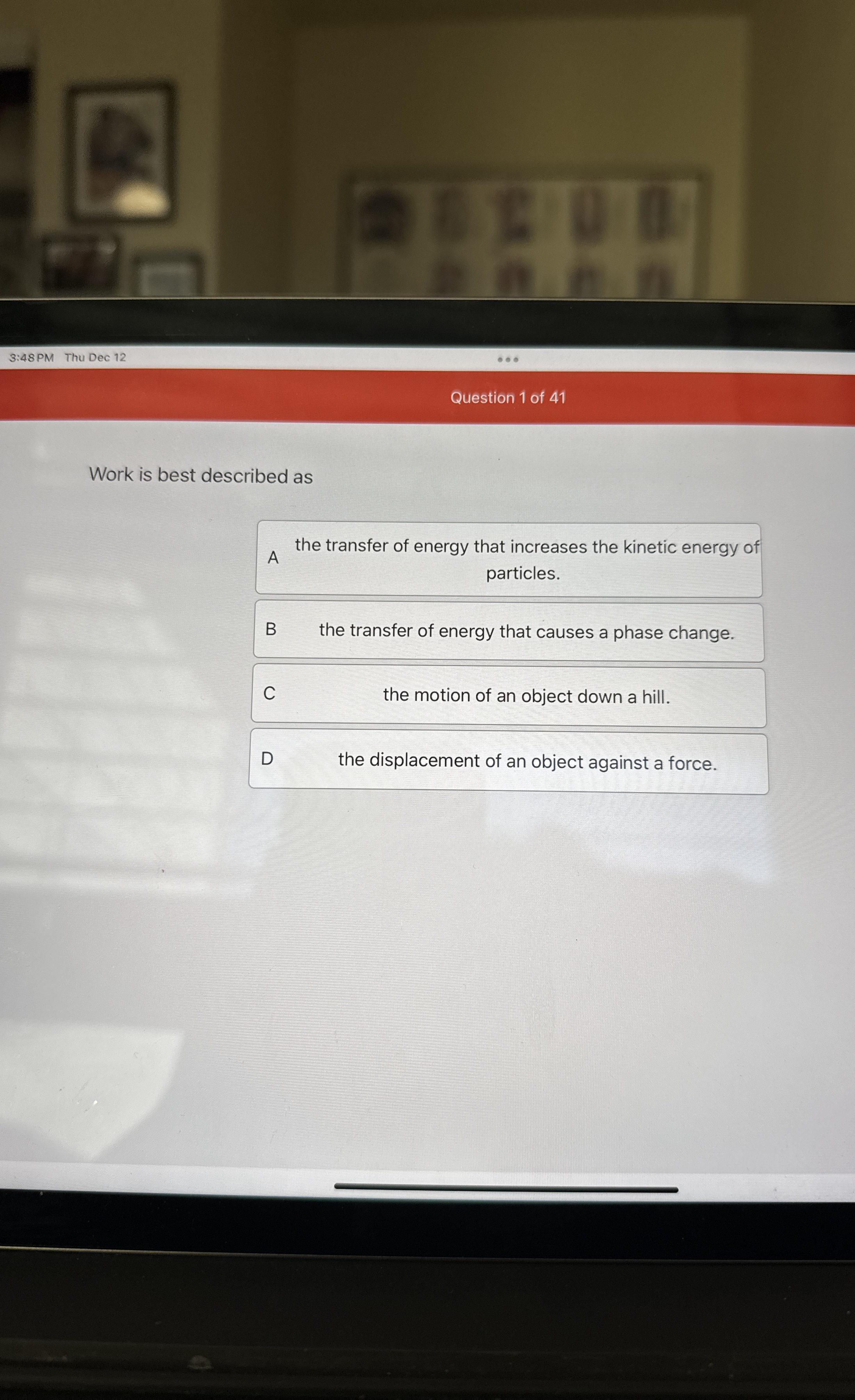 3 : 4 8 PM Thu Dec 1 2 Question 1 of 4 1 Work is