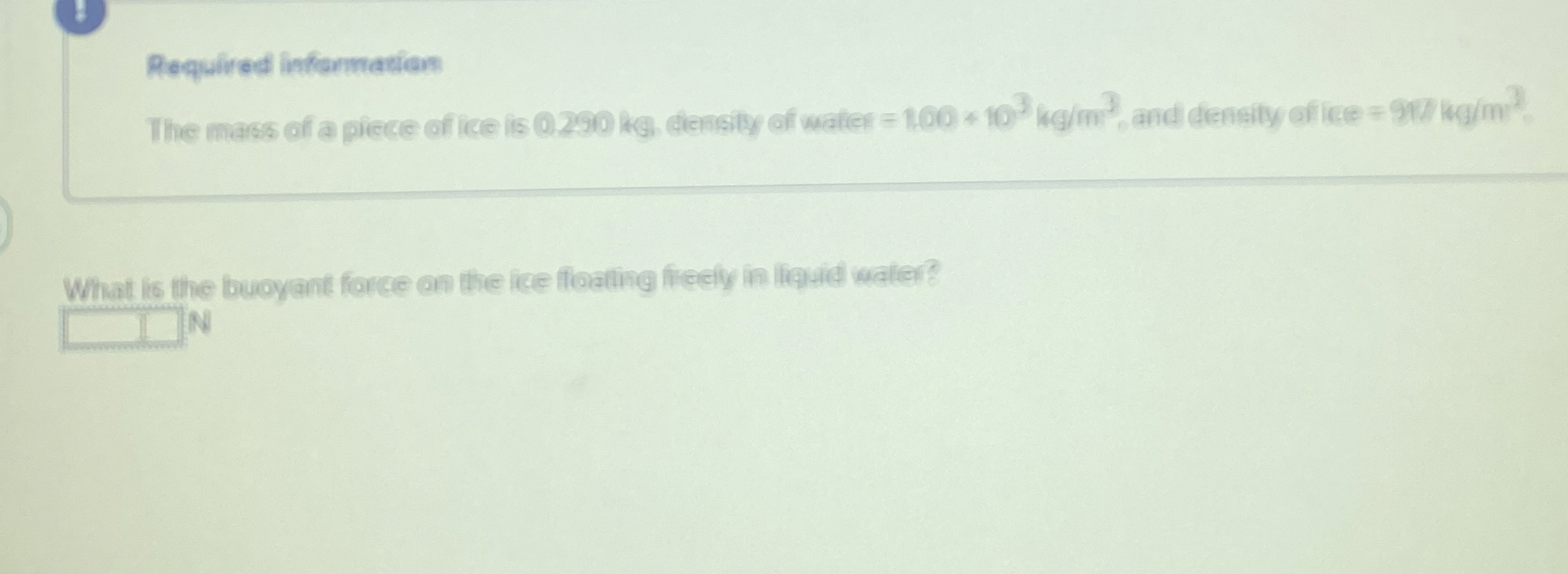Required informarion What is the buoyant force on