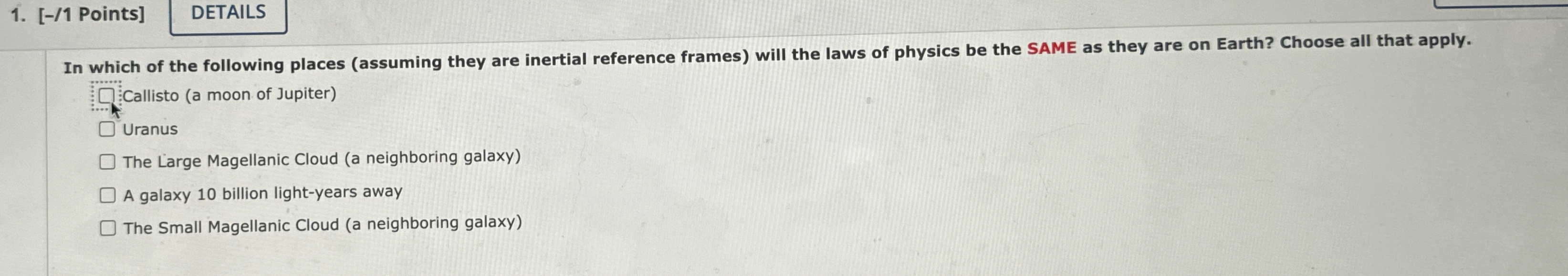 [ - / 1 Points ] In which of the following places