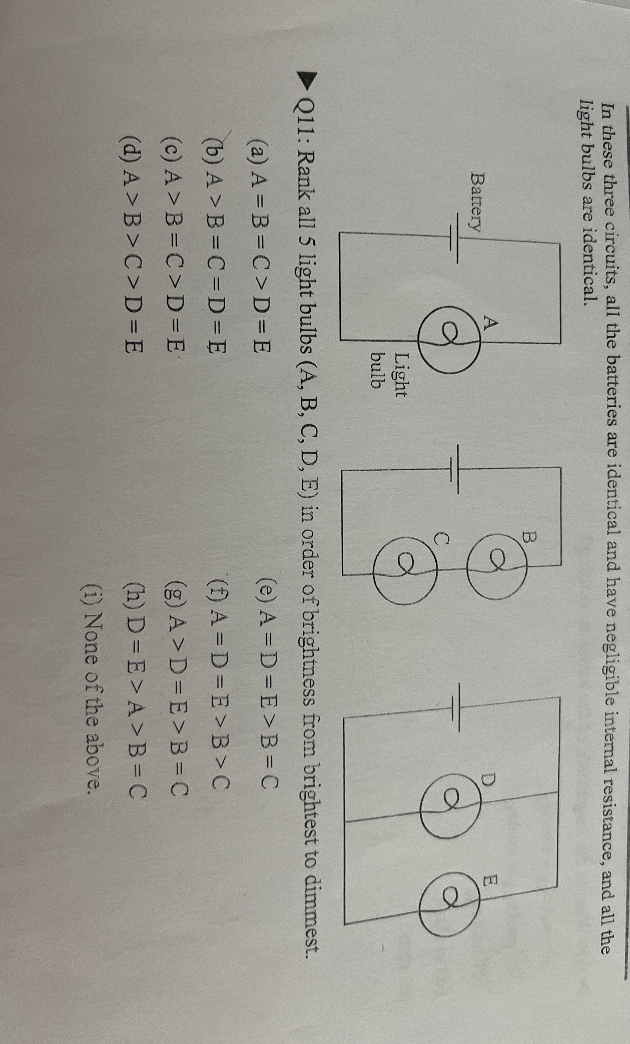 In these three circuits, all the batteries are