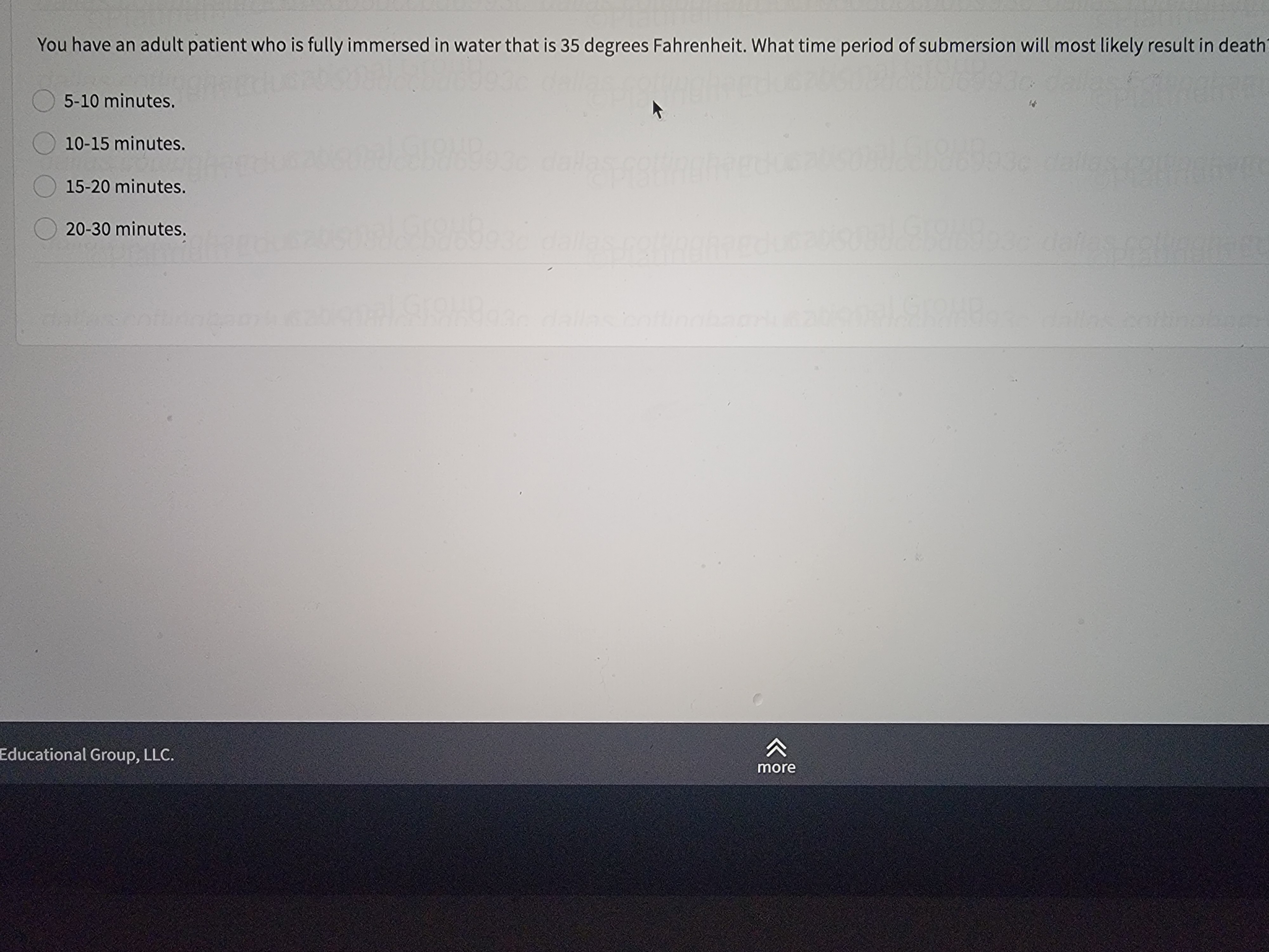 You have an adult patient who is fully immersed