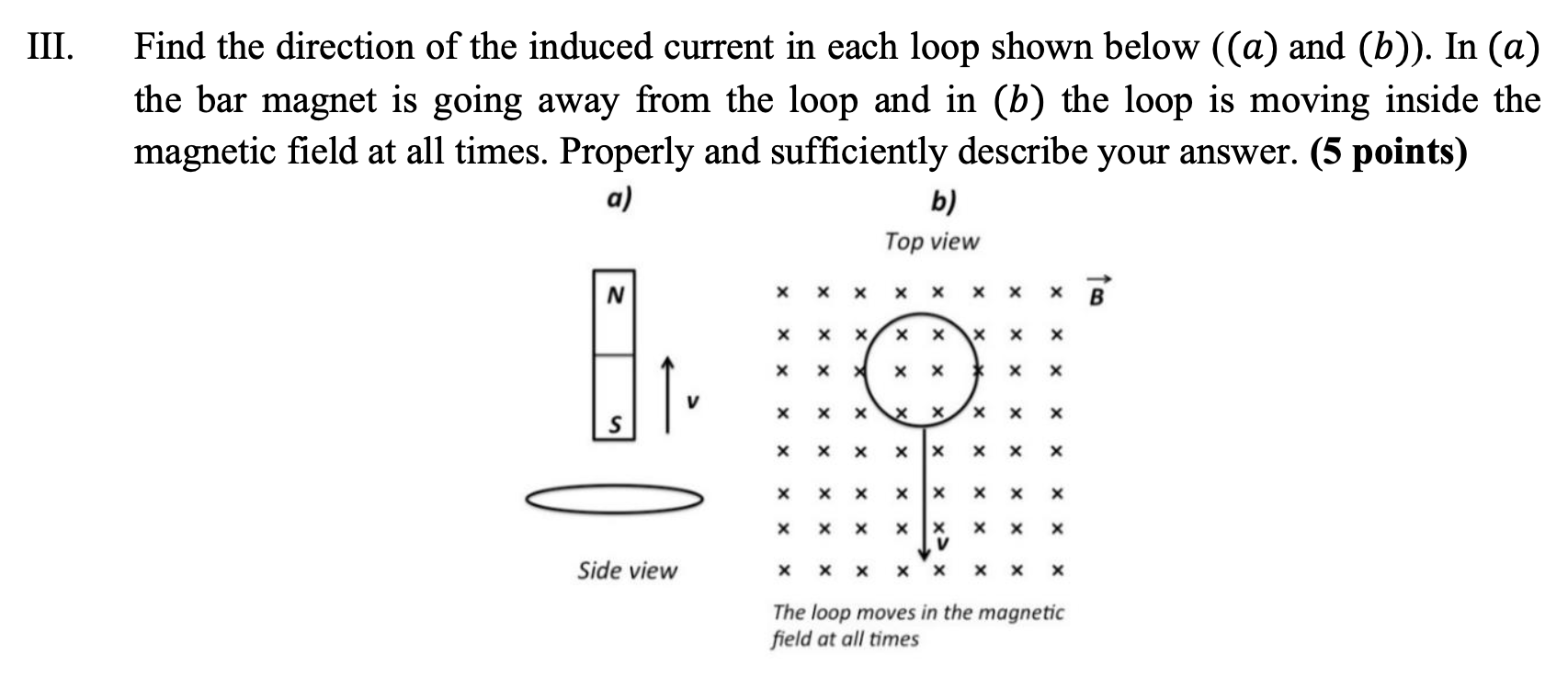 III. Find the direction of the induced current in