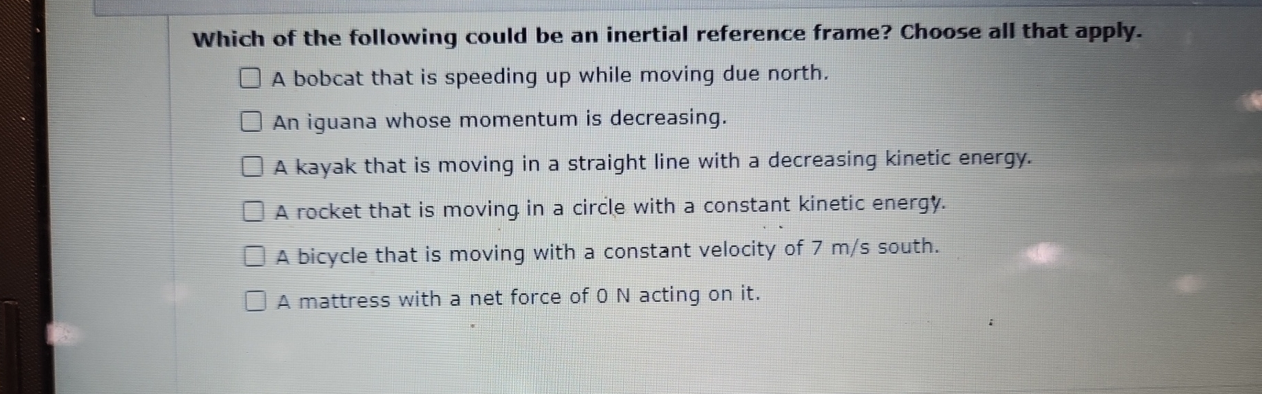 Which of the following could be an inertial