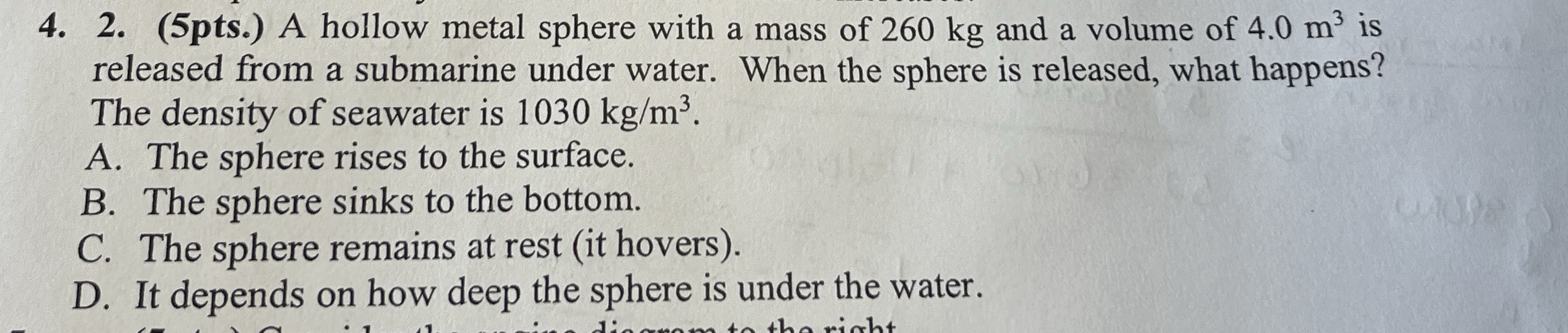 ( 5 pts . ) A hollow metal sphere with a mass of