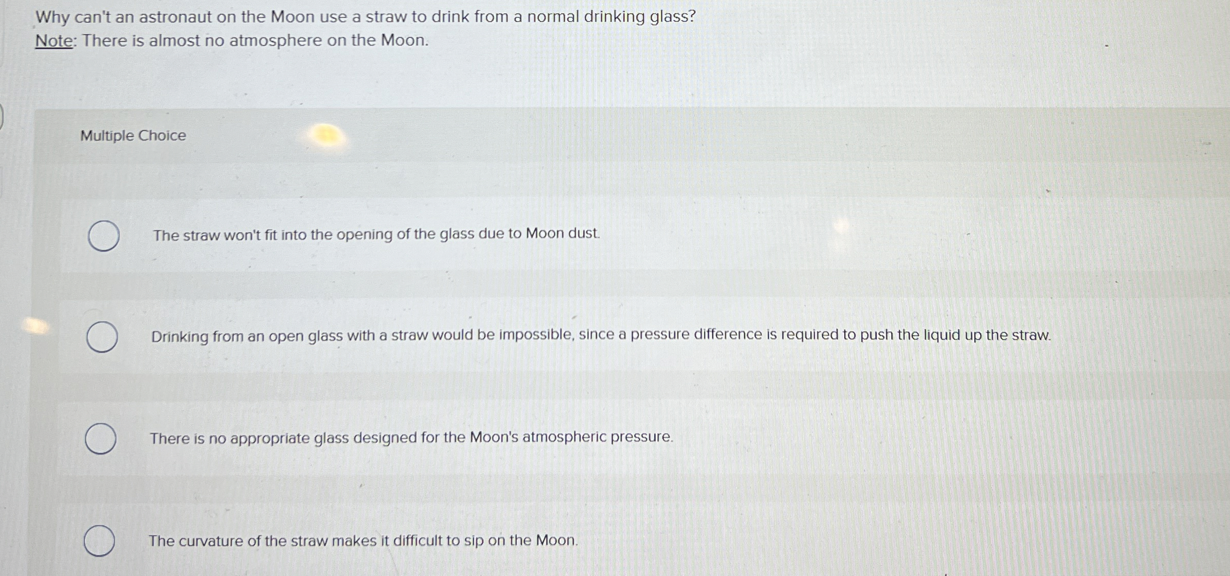 Why can't an astronaut on the Moon use a straw to