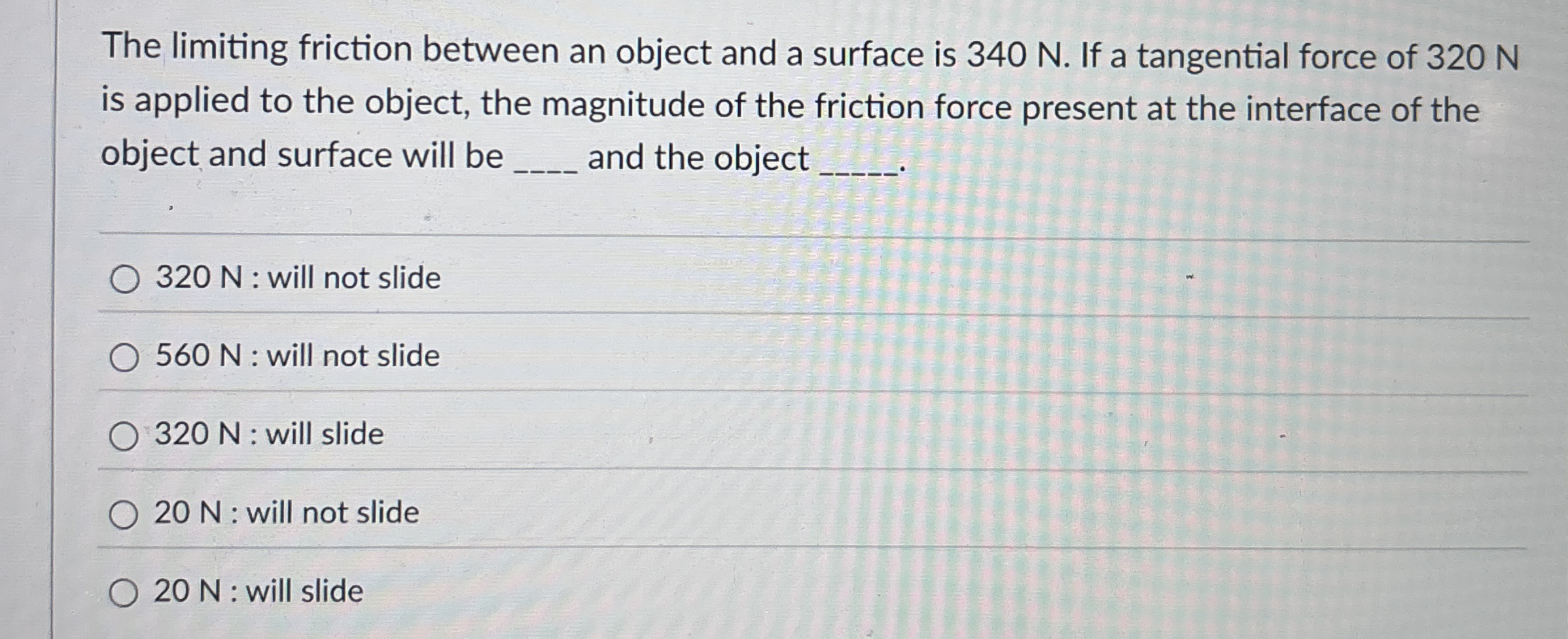The limiting friction between an object and a