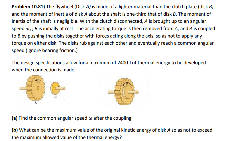 Problem 1 0 . 8 1 ) The flywheel ( Disk \ ( A \ )