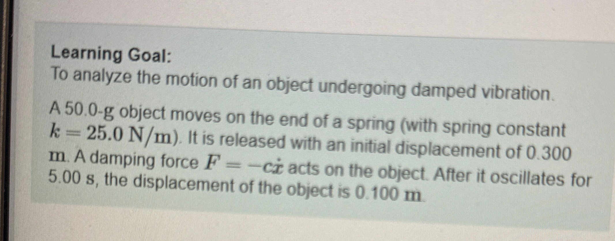 Learning Goal: To analyze the motion of an object