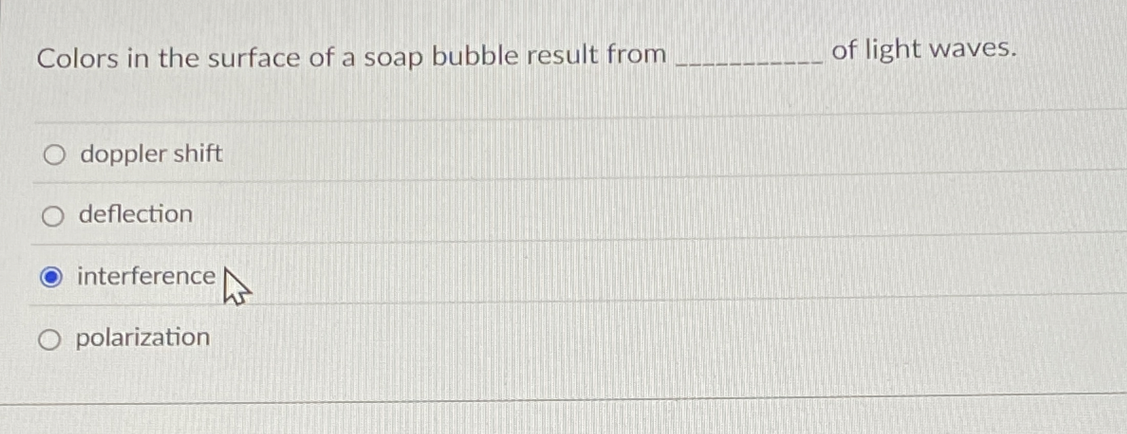 Colors in the surface of a soap bubble result