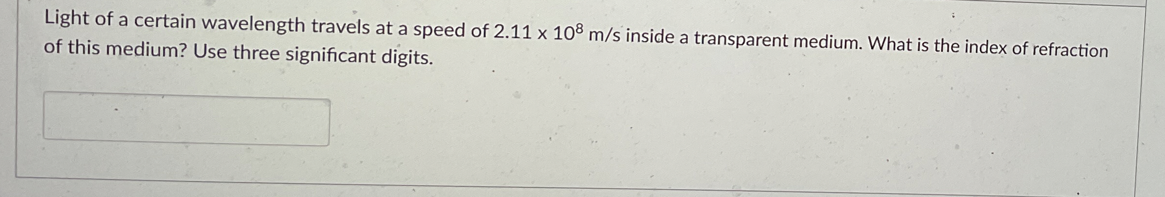 Light of a certain wavelength travels at a speed