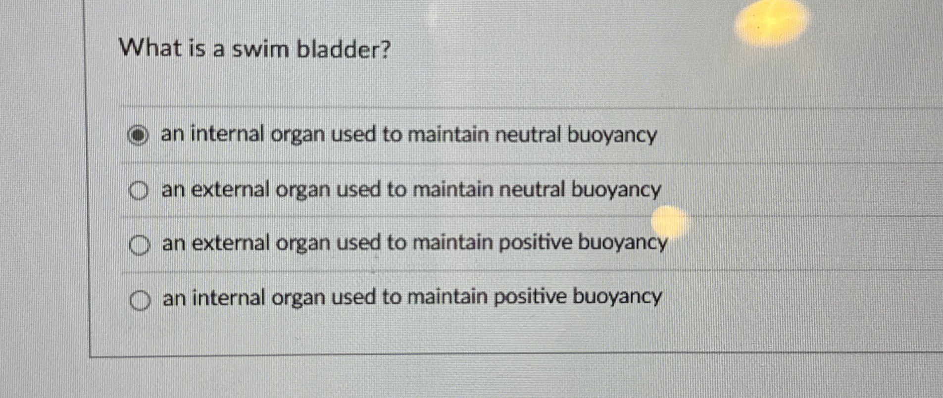 What is a swim bladder? an internal organ used to