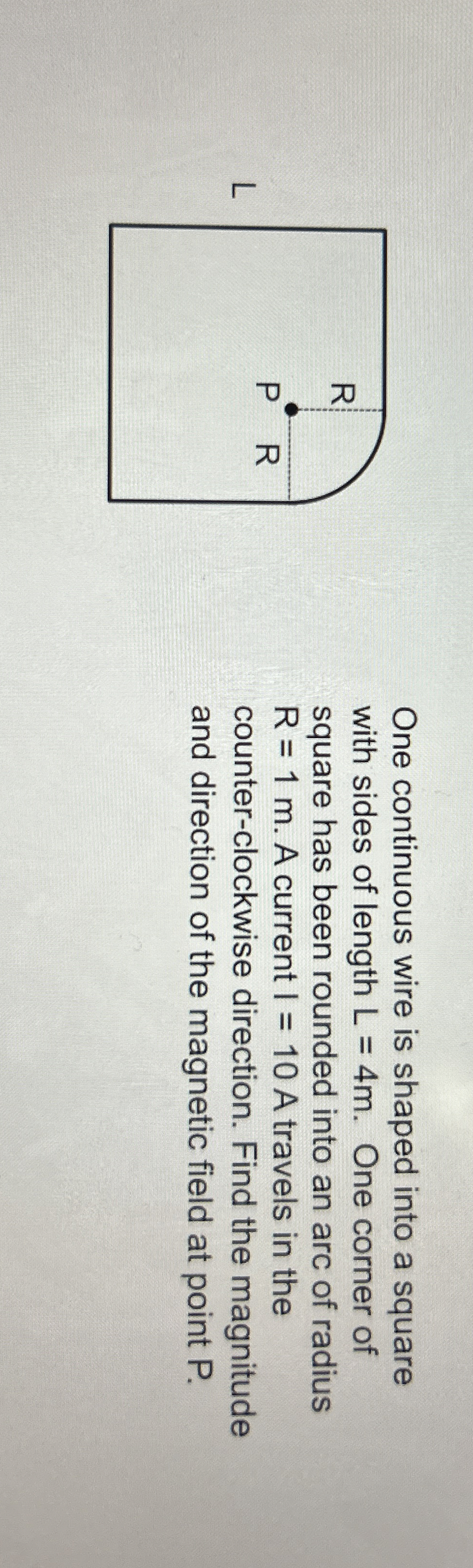 One continuous wire is shaped into a square with