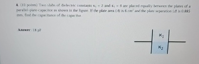 ( 1 0 points ) Two sialos of dieleciric cunstants