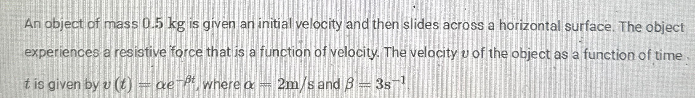 An object of mass 0 . 5 kg is given an initial