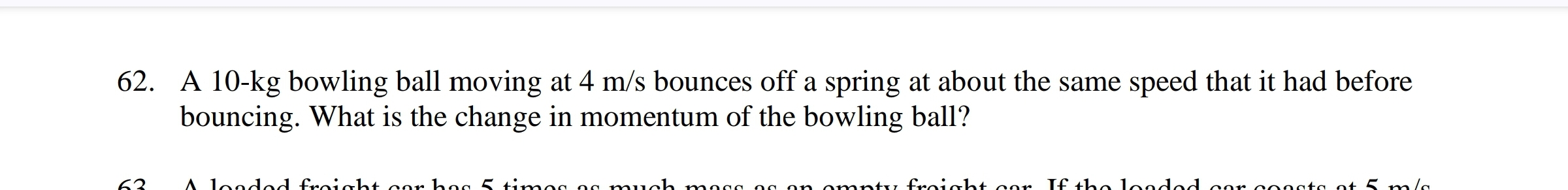 6 2 . A \ ( 1 0 - \ mathrm { kg } \ ) bowling