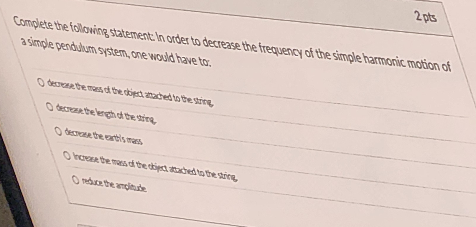 2 pts Complete the following statement: In order