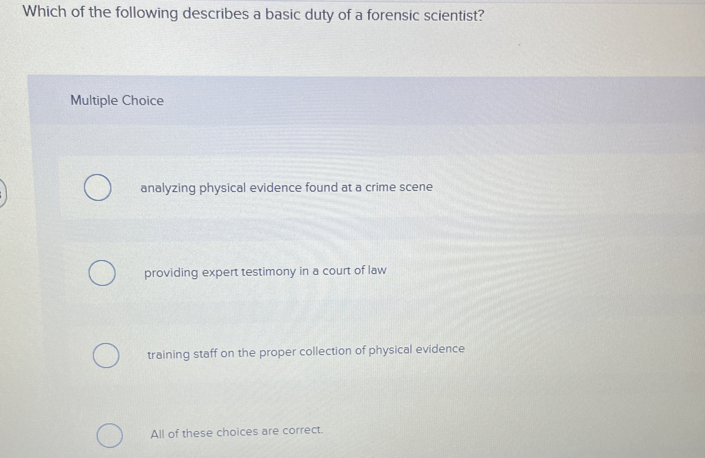 Which of the following describes a basic duty of