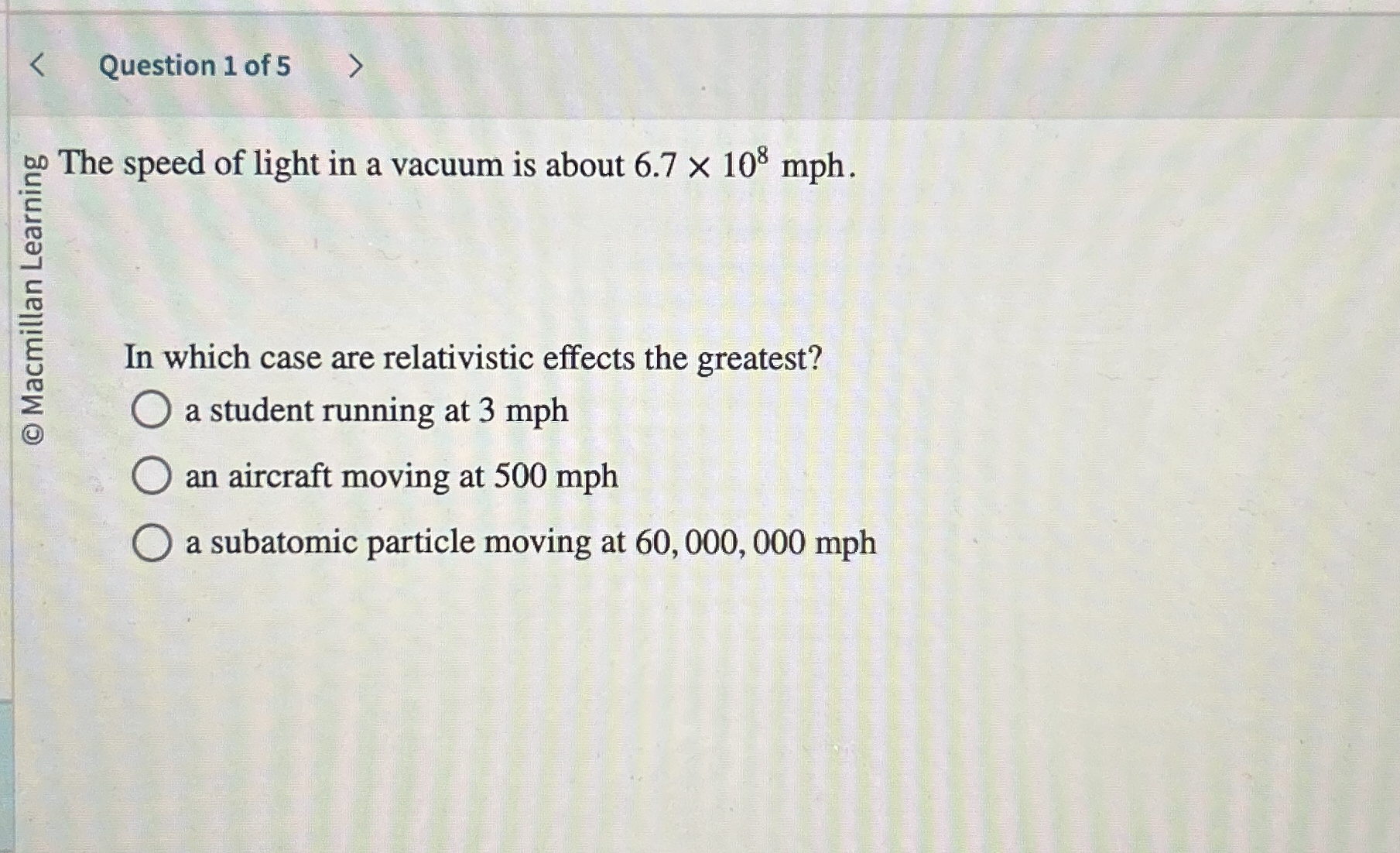 Question 1 of 5 The speed of light in a vacuum is