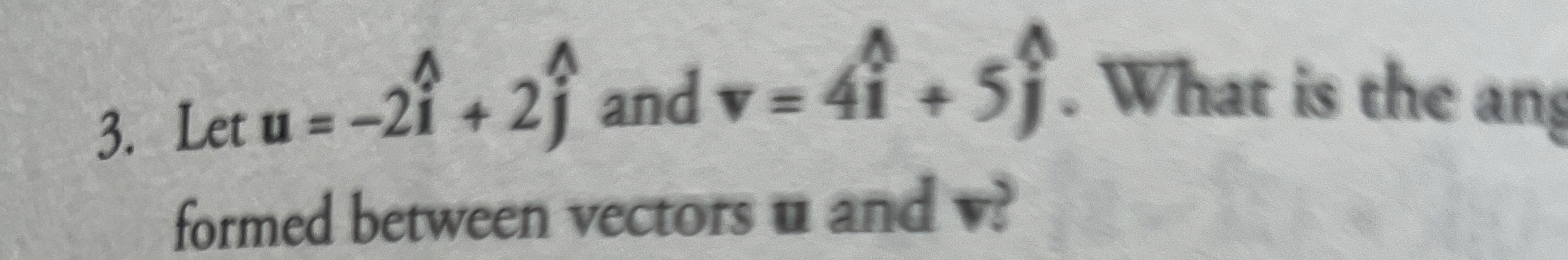 Let u = - 2 hat ( i ) + 2 hat ( j ) and v = 4 hat