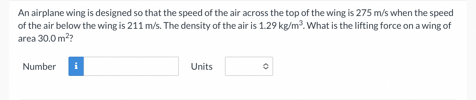 An airplane wing is designed so that the speed of