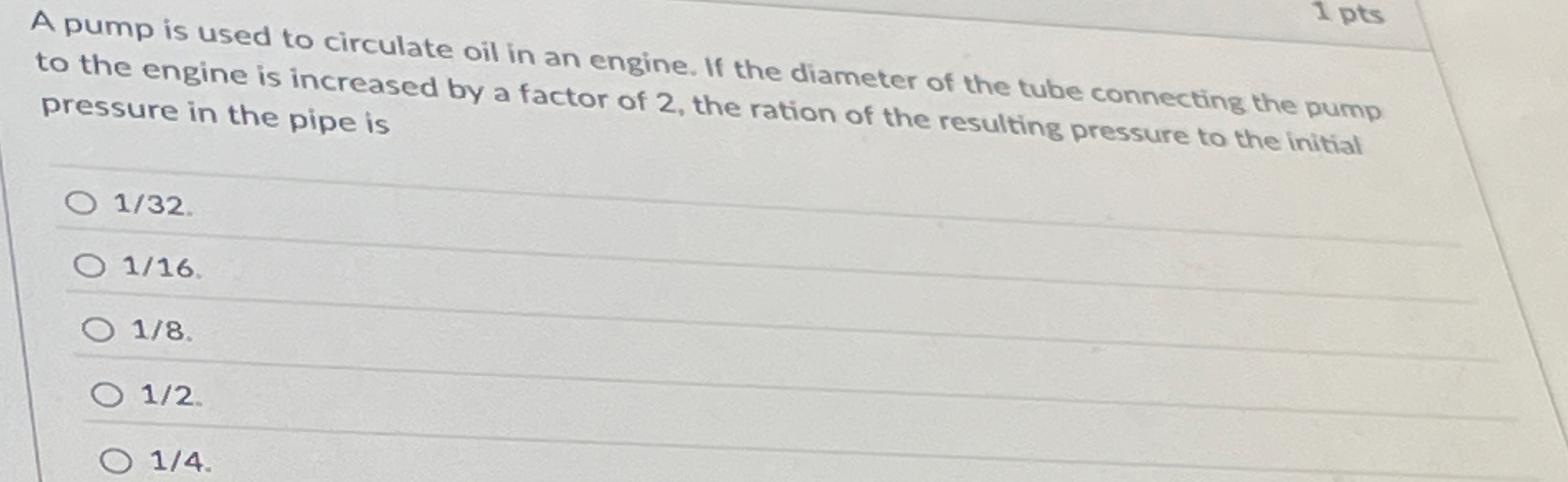 A pump is used to circulate oil in an engine. If