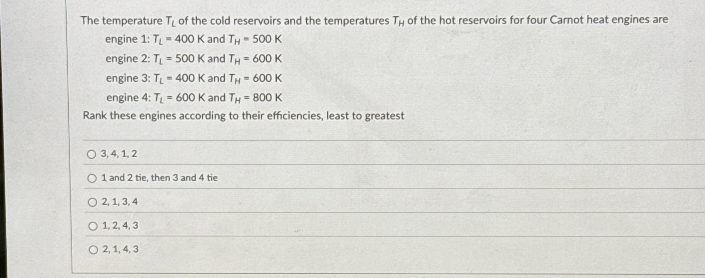 The temperature T L of the cold reservoirs and