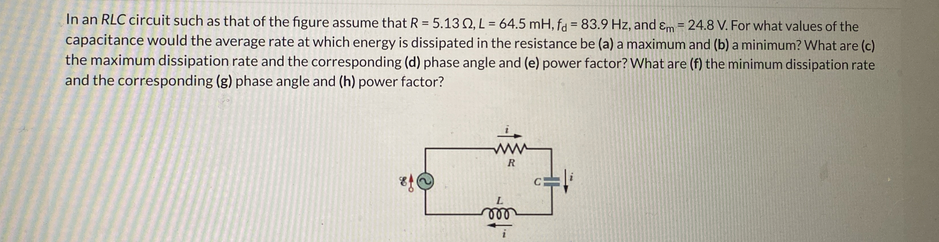 In an R L C circuit such as that of the figure