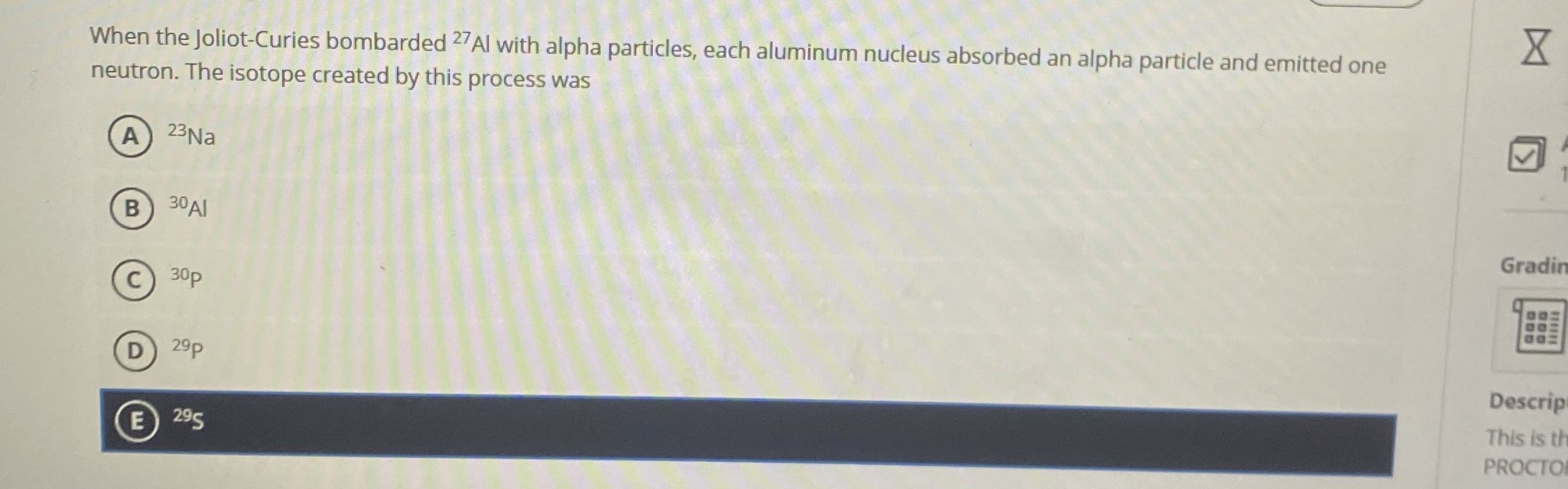 When the Joliot - Curies bombarded ? 2 7 A l with