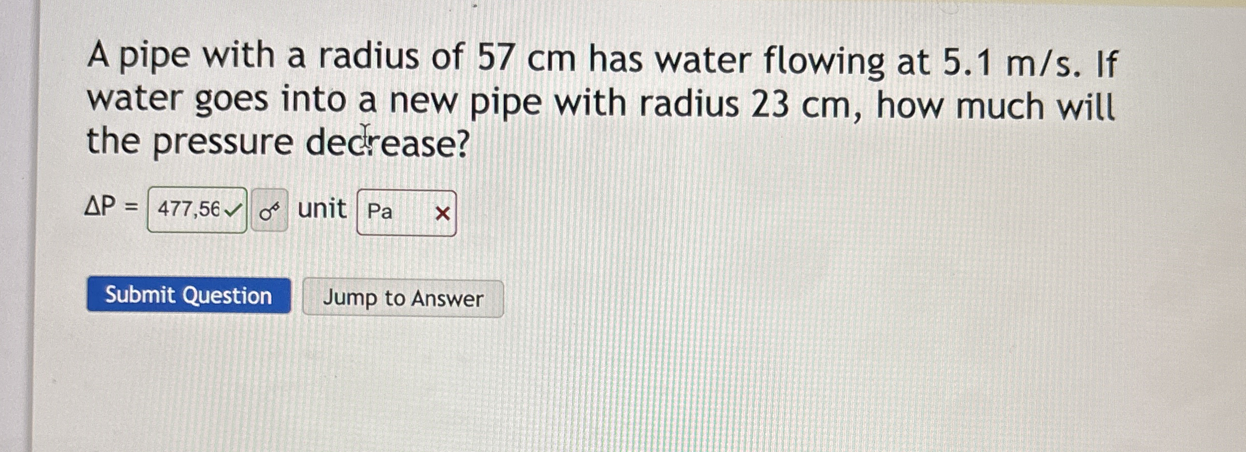 A pipe with a radius of 5 7 cm has water flowing
