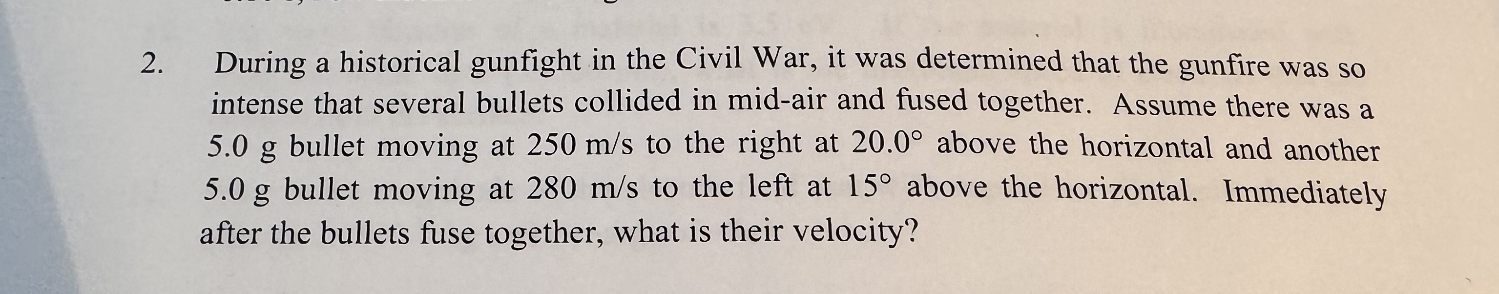 During a historical gunfight in the Civil War, it