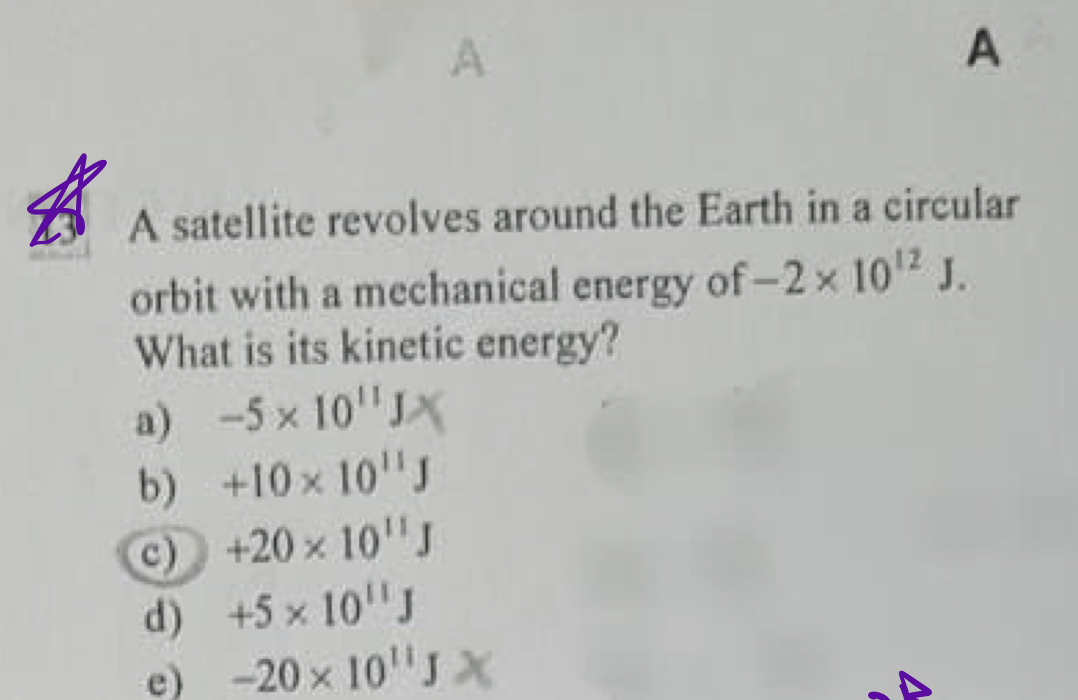 A 2 5 . A satellite revolves around the Earth in