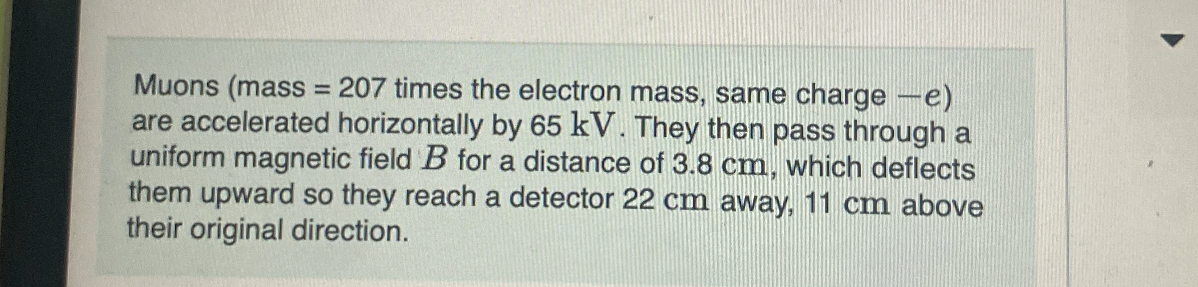 Muons ( mass = 2 0 7 times the electron mass,