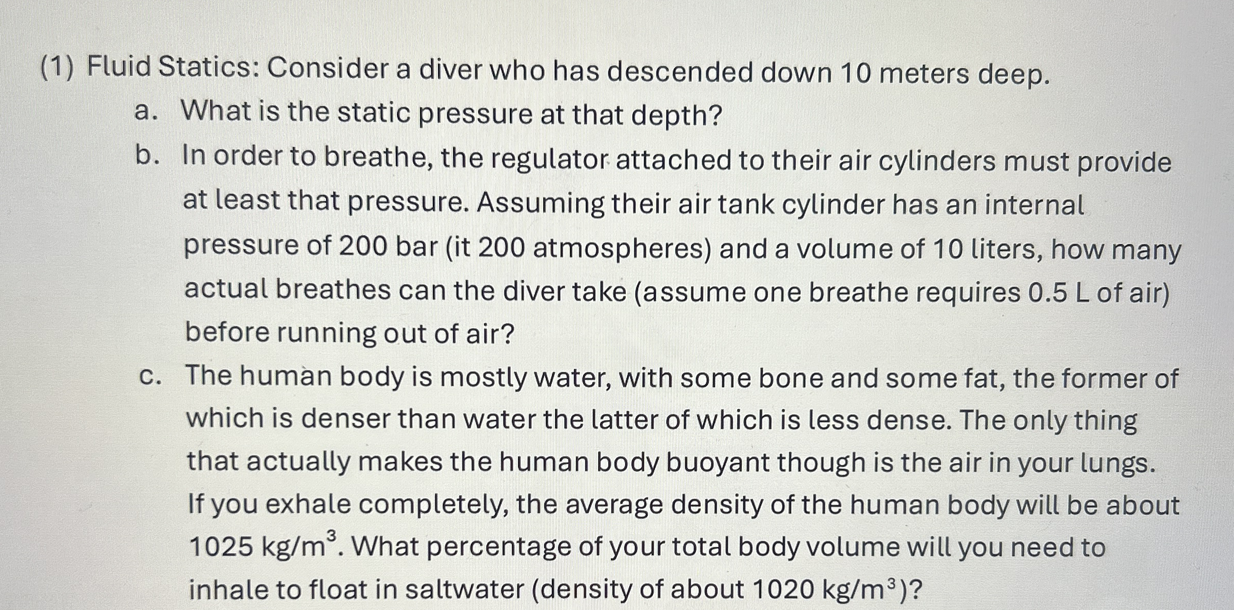 ( 1 ) Fluid Statics: Consider a diver who has