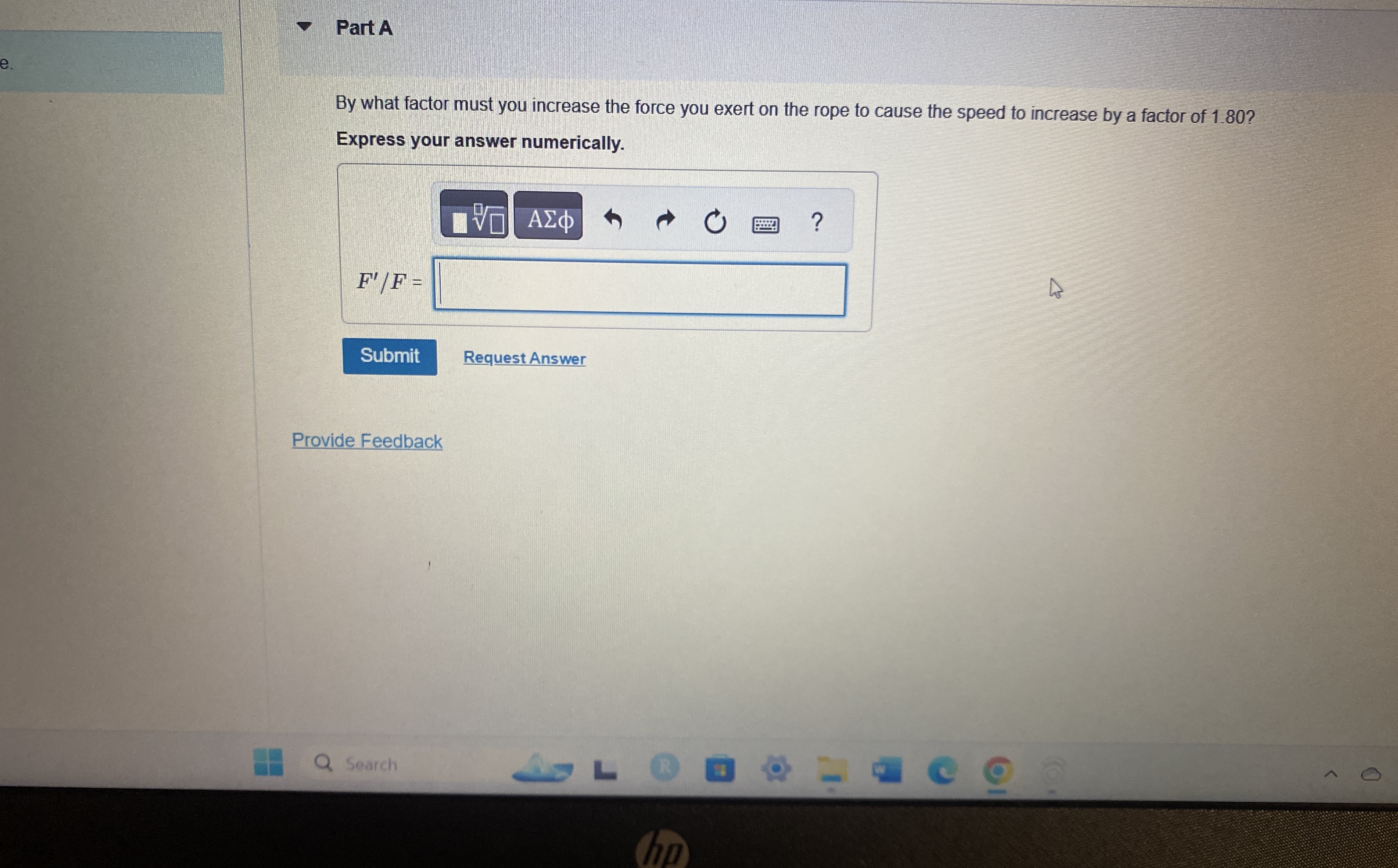Part A By what factor must you increase the force