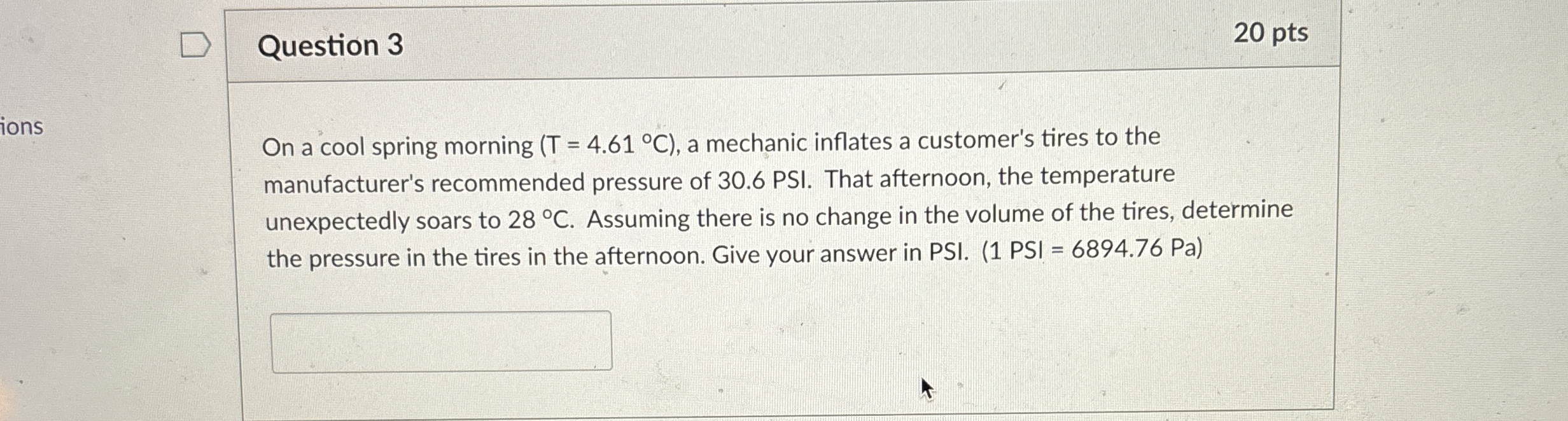 Question 3 2 0 pts On a cool spring morning ( T =