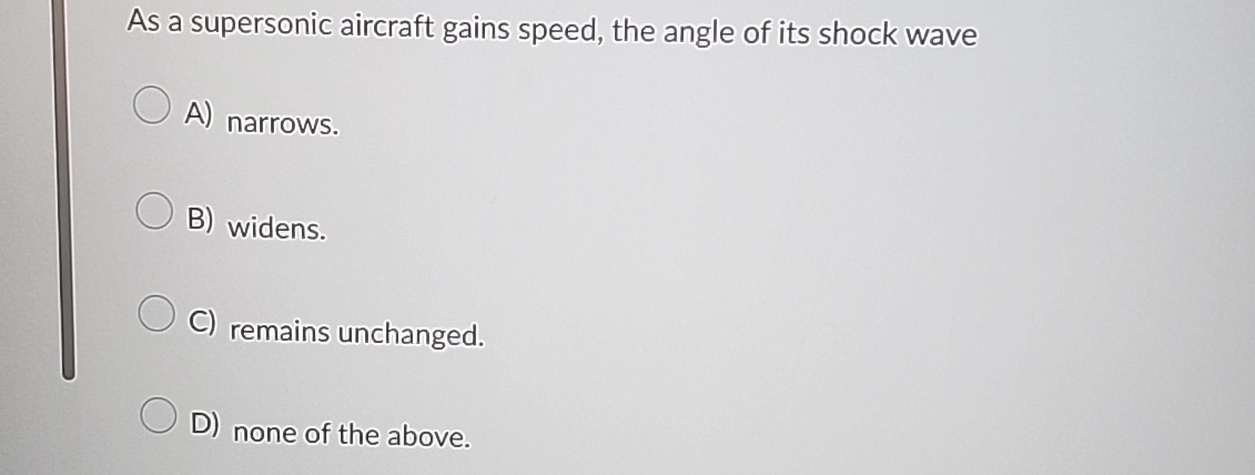 As a supersonic aircraft gains speed, the angle