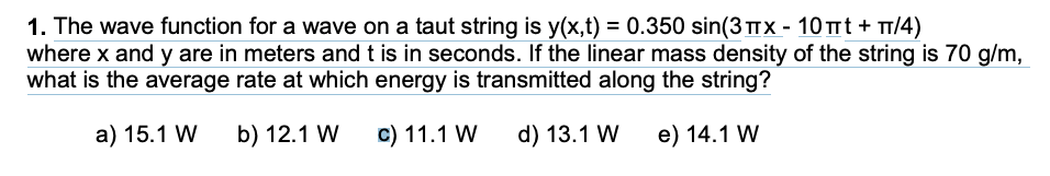 The wave function for a wave on a taut string is
