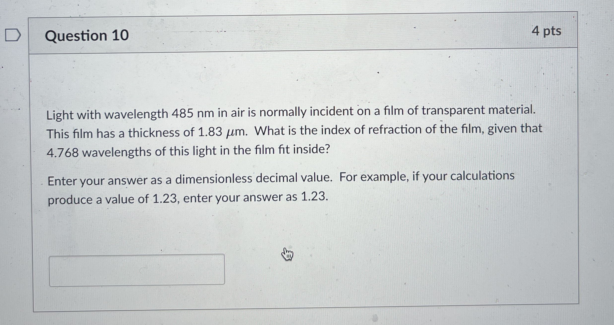 Question 1 0 4 pts Light with wavelength 4 8 5 nm