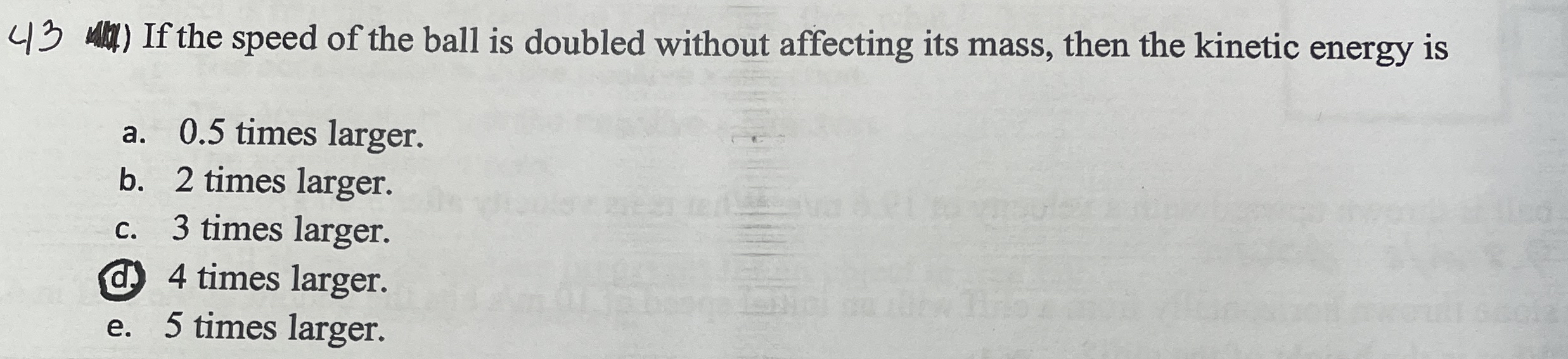 4 3 If the speed of the ball is doubled without