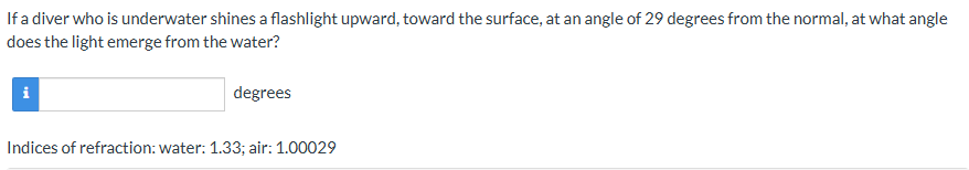 If a diver who is underwater shines a flashlight