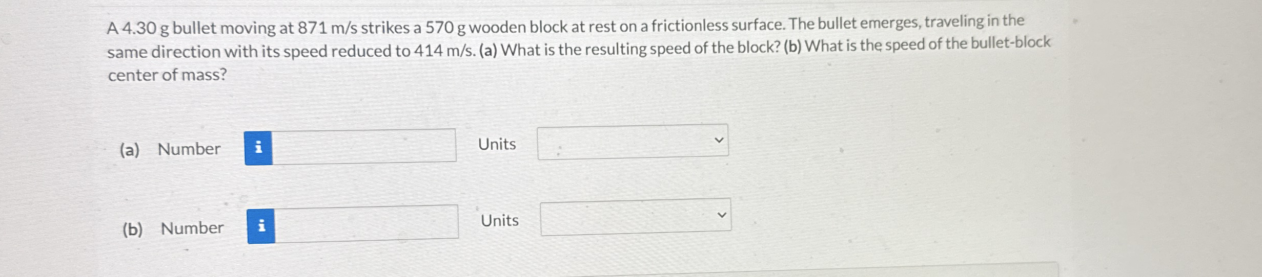 A 4 . 3 0 g bullet moving at 8 7 1 m s strikes a