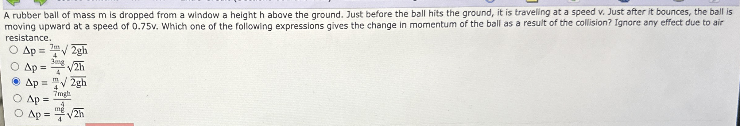 A rubber ball of mass m is dropped from a window