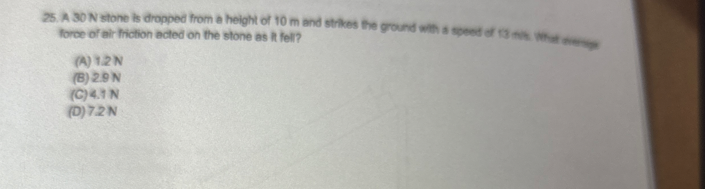 2 5 . A 3 0 N stone is dropped from a height of 1