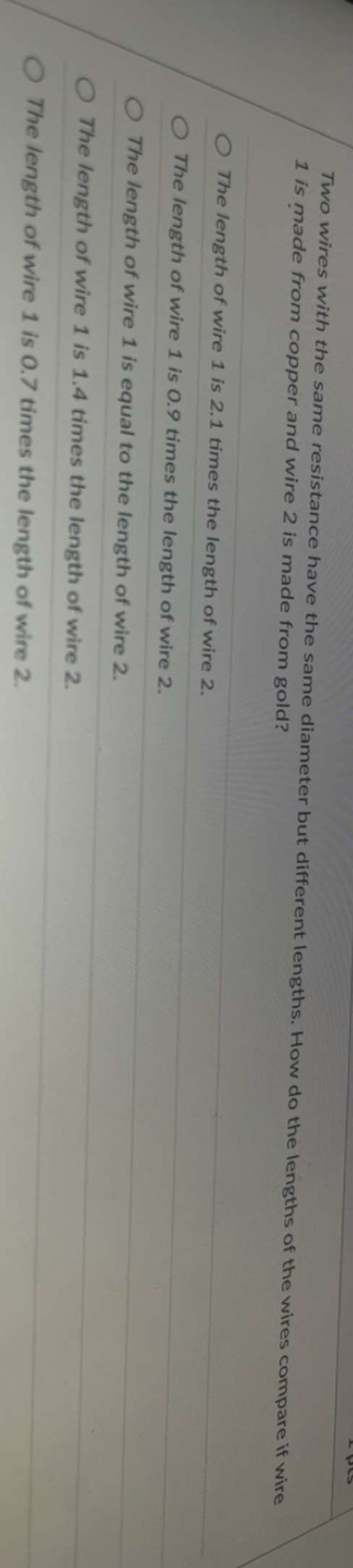 Two wires with the same resistance have the same