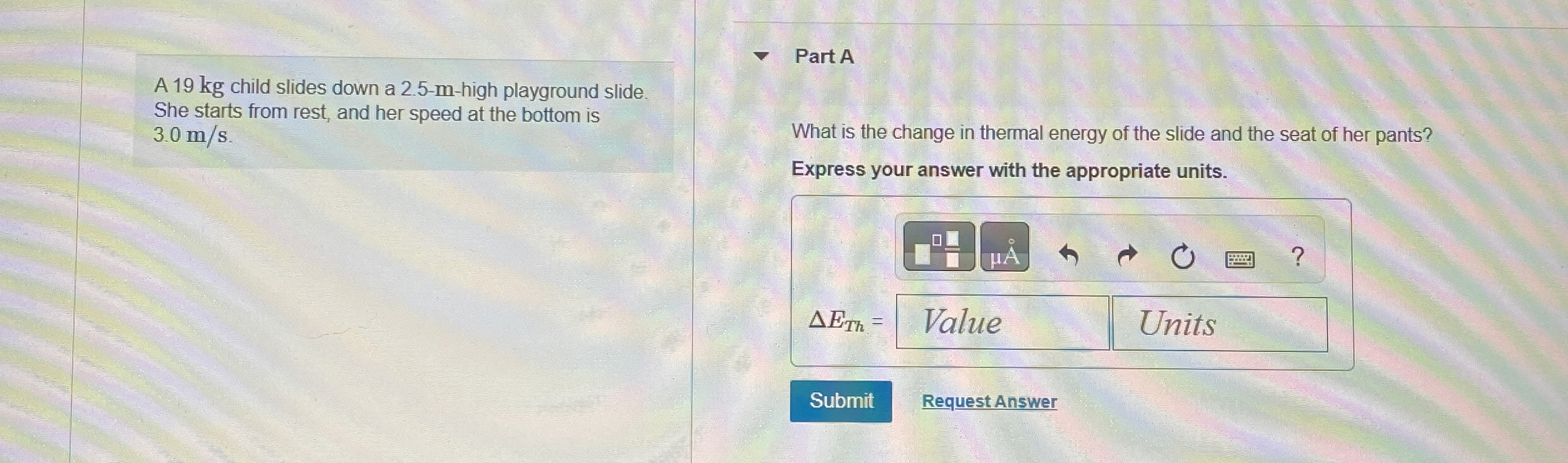 A 1 9 kg child slides down a 2 . 5 - m - high