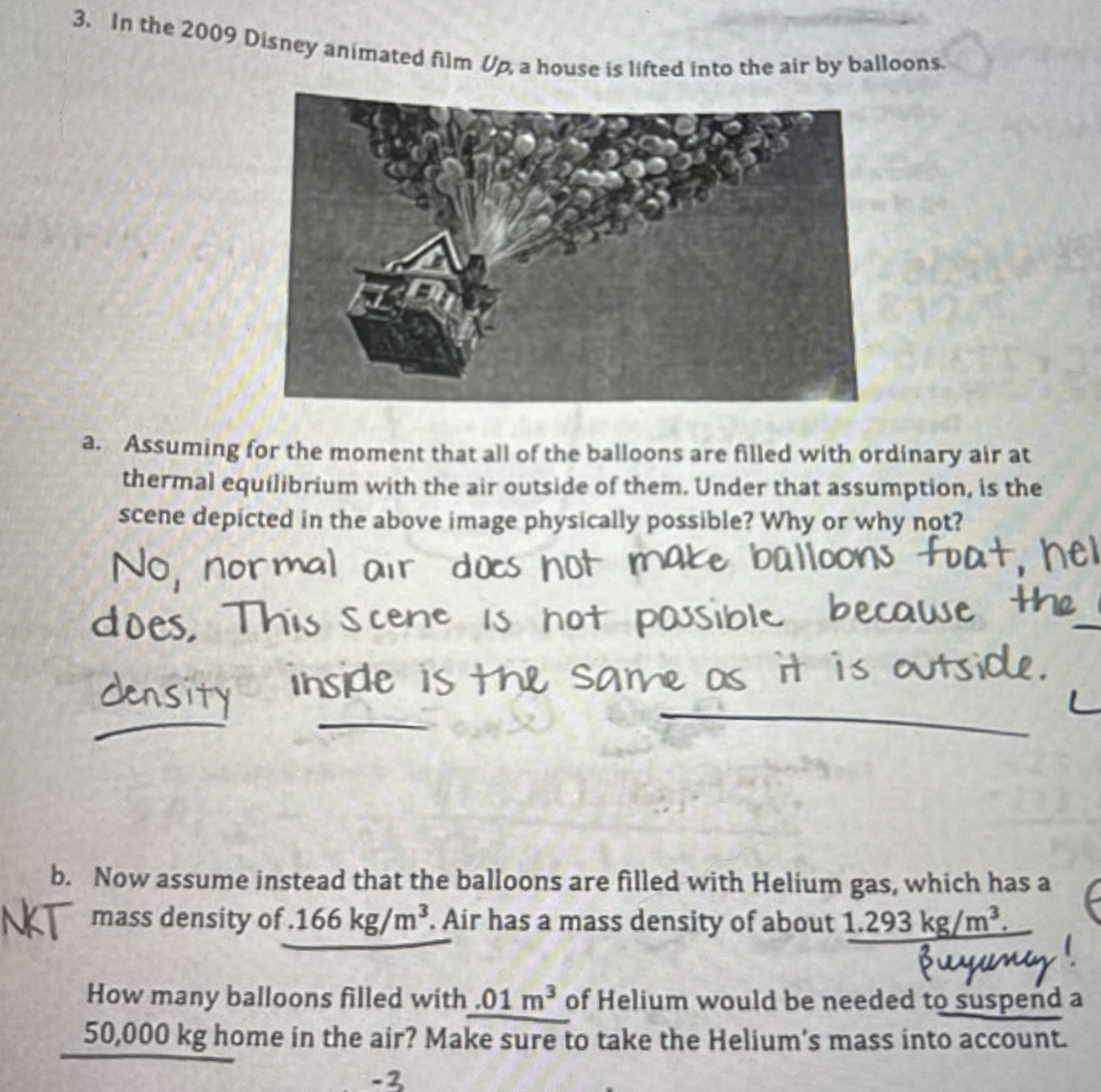 In the 2 0 0 9 Disney animated film U p , a house